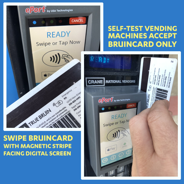 Two photos of how to use vending machines tutorial: Self test vending machines accept only BruinCard and Swipe BruinCare with magnetic strip facing digital screen